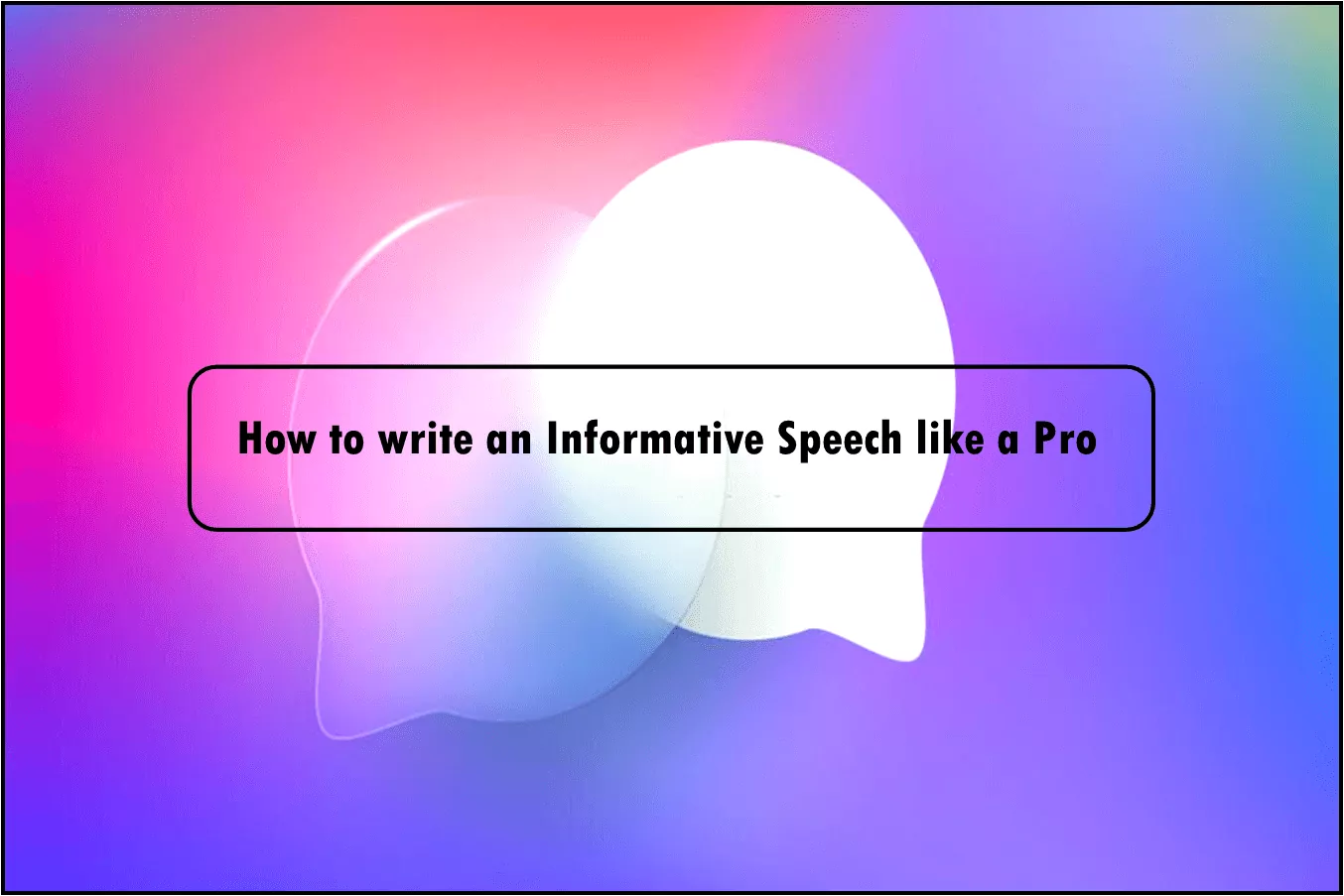 types-of-informative-speeches-outline-and-writing-guide