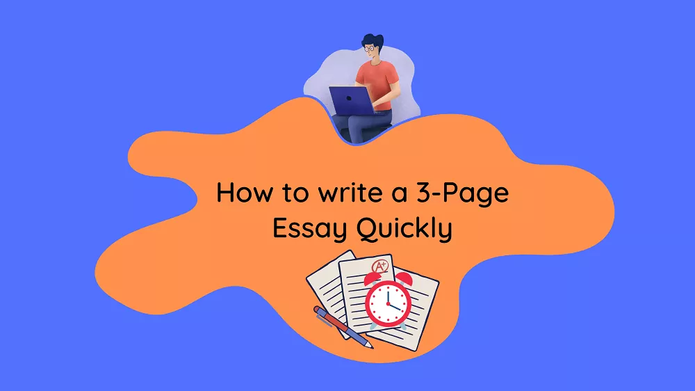 Writing a three-page essay faster 