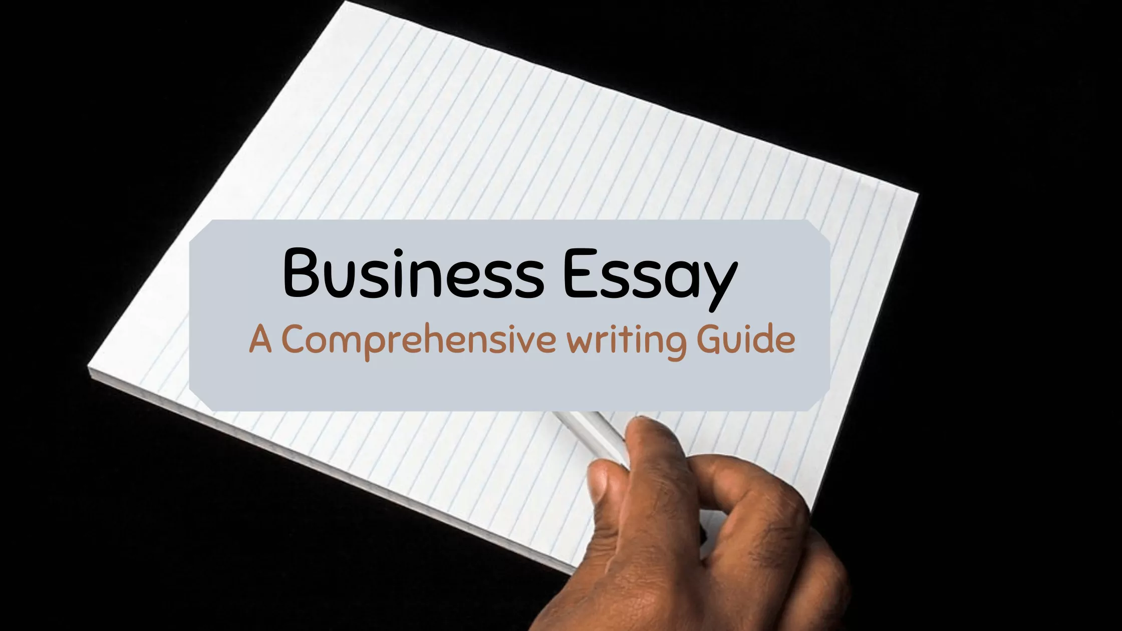 how to write a business essay and get an A